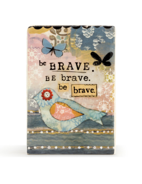 Be Brave Plaque Be Brave Plaque